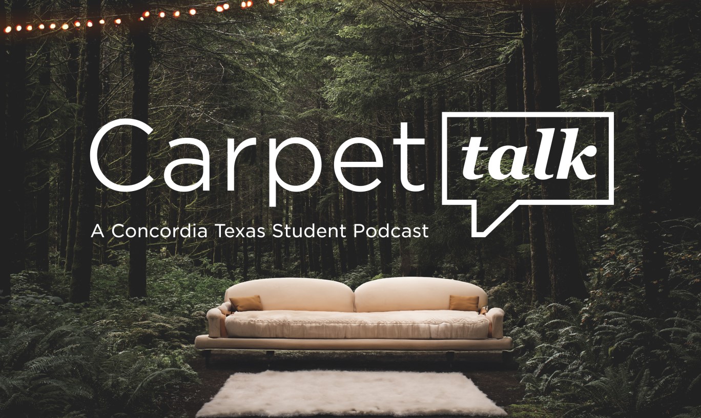 Concordia University Texas student ministry presents Carpet Talk