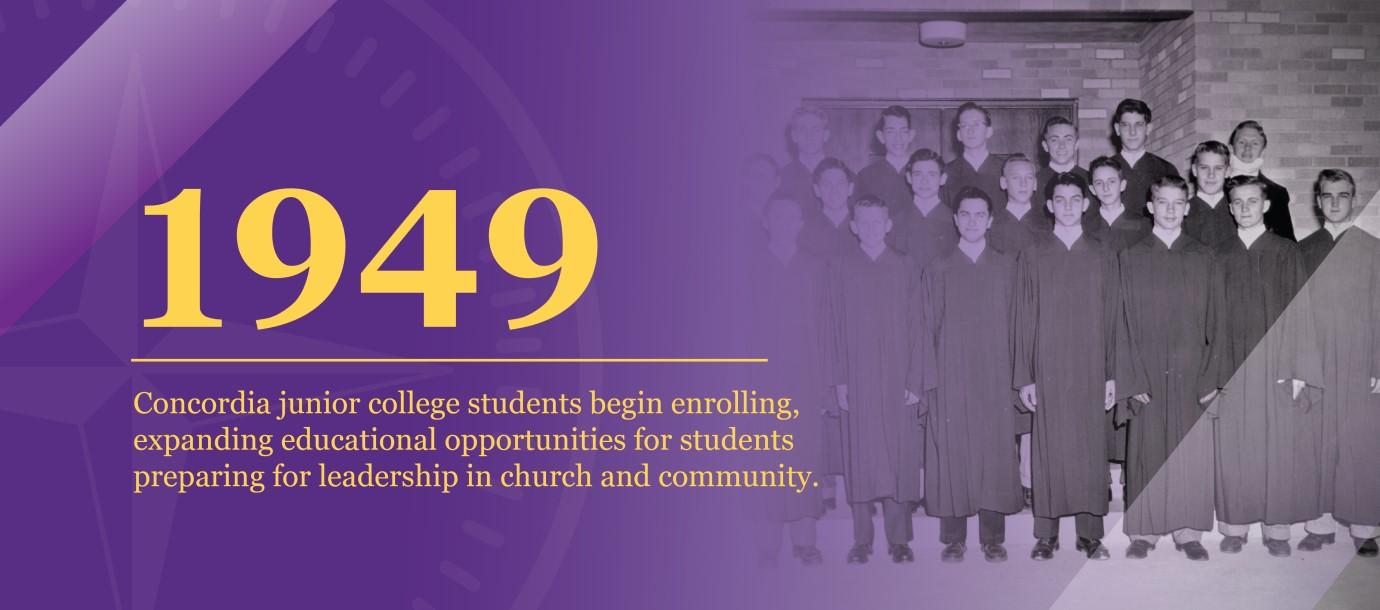 1949 | Concordia receives accreditation as a junior college, expanding educational opportunities for students preparing for leadership in church and community.