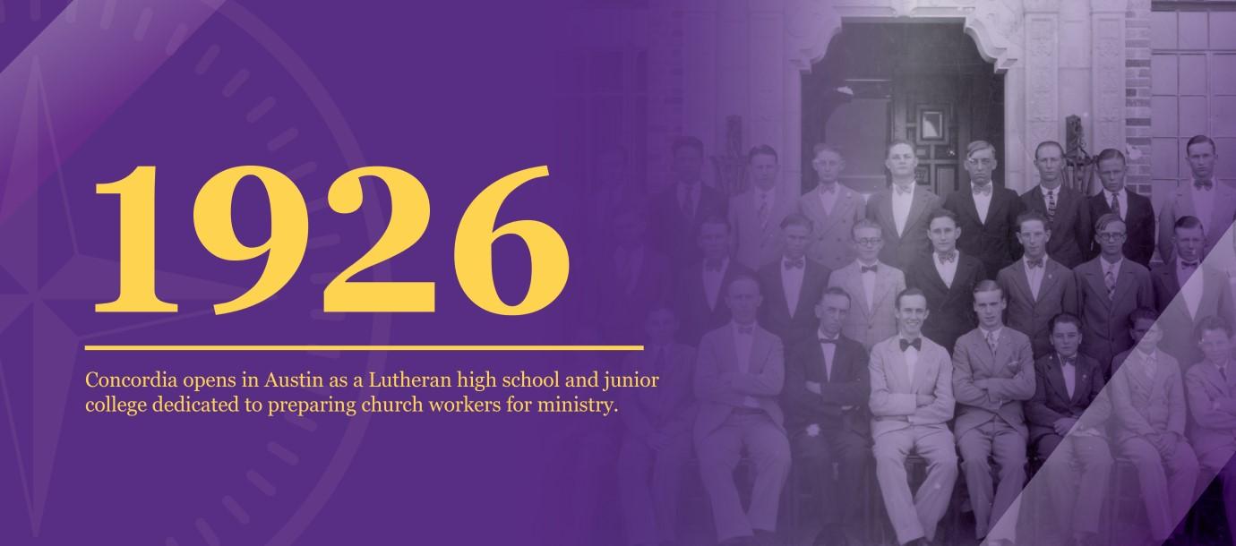 1926 | Concordia opens in Austin as a Lutheran high school and junior college dedicated to preparing church workers for ministry.