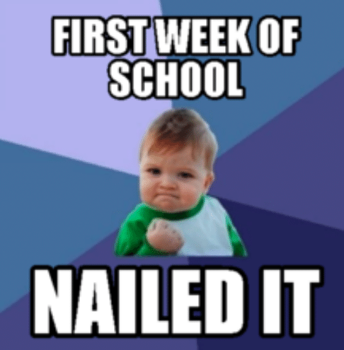 Image result for first week of school meme memes